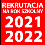 znaczek z tekstem "Rekrutacja na rok szkolny 2021-2022"